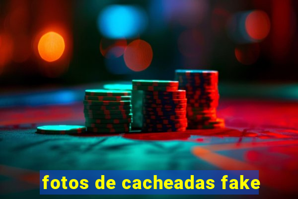 fotos de cacheadas fake